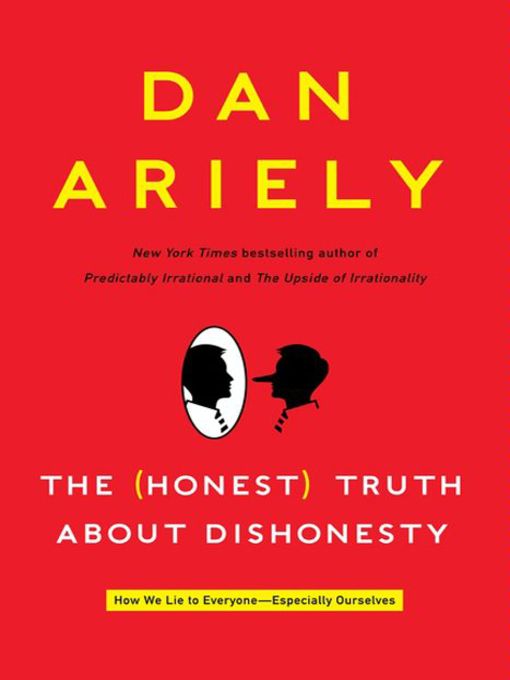 Title details for The Honest Truth About Dishonesty by Dan Ariely - Available